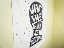 Load image into Gallery viewer, “What We Think We Become” Inspirational Quote Tapestry (36" x 36") – Motivational Wall Art for Classroom, Bedroom, or Dorm