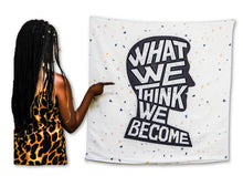 Load image into Gallery viewer, “What We Think We Become” Inspirational Quote Tapestry (36" x 36") – Motivational Wall Art for Classroom, Bedroom, or Dorm
